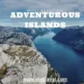 Adventurous Islands in the World